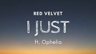 [ NiNa&Ophelia ] Red Velvet 레드벨벳 - I Just