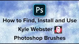 How to find, install and use Kyle Webster Photoshop brushes