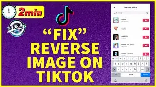 TikTok: How to Fix Reverse Image on TikTok | Solved Reversed Image on Tiktok 2022