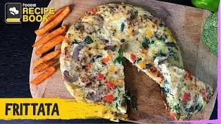 Frittata Recipe | How To Make Frittata | Italian Egg Dish | The Foodie