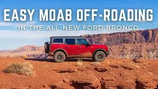 EASY Moab Off-Roading in the NEW 2021 Ford Bronco | Bronco Nation