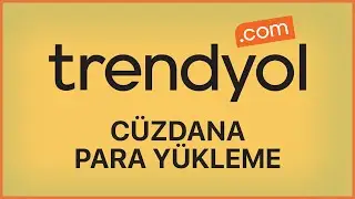 Trendyol Cüzdana Para Yükleme