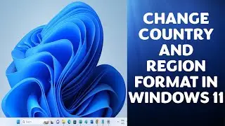 How to Change Country (Region) and Regional Format in Windows 11 Laptop - Windows 11 Tips and Tricks