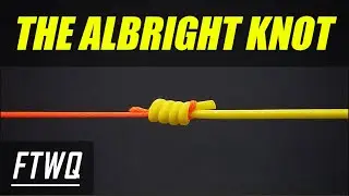 Fishing Knots: Albright Knot - How to Tie Braid to Mono or Braid to Fluorocarbon