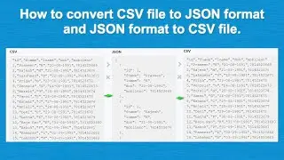 How to convert CSV file to JSON format and JSON format to CSV file