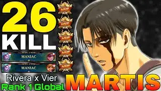 26 Kills and 2x MANIAC Martis Super Aggressive - Top 1 Global Martis by Rivera x Vier - MLBB