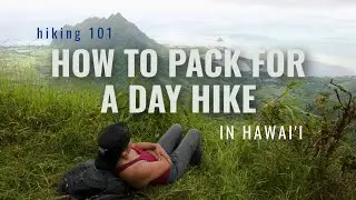 Not sure what to pack for a day hike in Hawaii? Complete guide