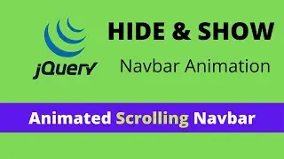 Scroll hide & show navbar Animated Scrolling Navbar -  jQuery Tutorial