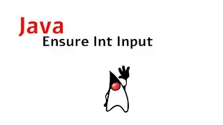 Java | Input | Ensure Int Input