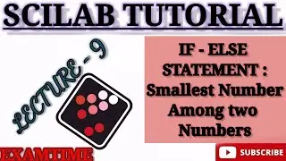 HOW TO CHECK SMALLEST NUMBER AMONG TWO NUMBERS IN SCILAB || IF - ELSE STATEMENT