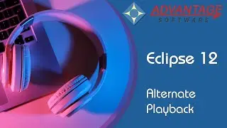 Eclipse 12 -- Alternate Playback