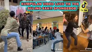 KUMPULAN TIK TOK LUCU SULING SAKTI SPONGEBOB LUCU ABISS 2020