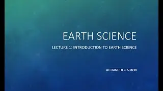 Earth Science: Lecture 1 - Introduction to Earth Science