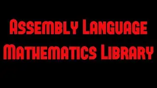 Assembly Language Mathematics Library