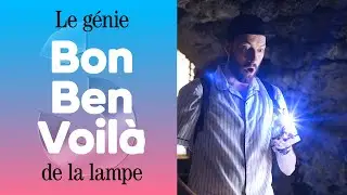 Le Génie de la lampe | BON BEN VOILÀ #3