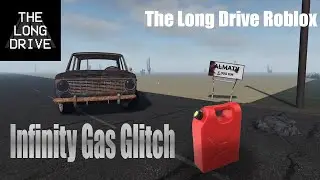 !! FIXED !! The Infinity Gas Glitch Tutorial | The Long Drive Roblox