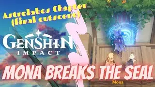 Mona Breaks The Seal in Mondstadt | Genshin Impact