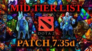 7.35d Mid Tier List