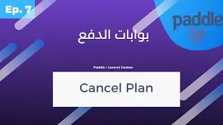 Payment Gateways - Laravel Paddle Cashier Arabic  - Cancel Subscription - 07