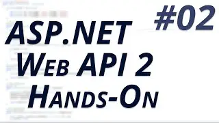 Web API 2 Hands-On #02 | Add Web API to your Web Application