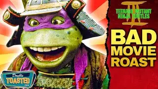 TEENAGE MUTANT NINJA TURTLES 3 BAD MOVIE REVIEW | Double Toasted