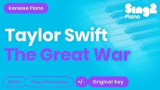 Taylor Swift - The Great War (Piano Karaoke)