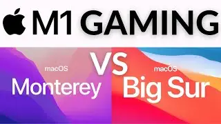 macOS Monterey vs Big Sur - M1 Apple Silicon Gaming Performance Benchmark Comparisons