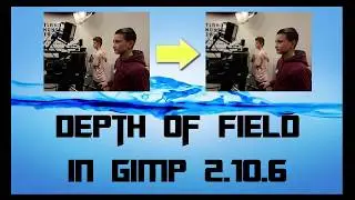 DEPTH OF FIELD - GIMP FOR BEGINNERS