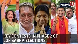 Lok Sabha Election Phase 2 | Voting in 95 Seats, Key Candidates to Watch Out For