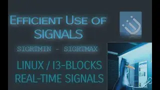 How i efficiently use RT signals , Linux Signals (SIGRTMIN - MAX) | i3blocks signal