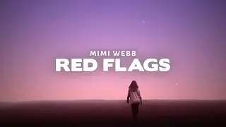 Mimi Webb - Red Flags (Lyrics)