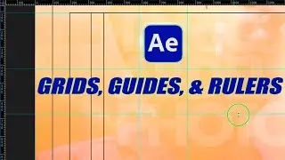 USING GRIDS, GUIDES & RULERS in AFTER EFFECTS