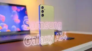 Обзор Galaxy A54 - Samsung сделали лучший смартфон за недорого