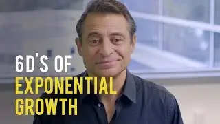 6 D’s of Exponential Growth