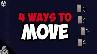 4 Ways to MOVE (Pros and Cons) in Unity