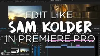 Edit like Sam Kolder Tutorial in  🎬  Premiere Pro by Chung Dha