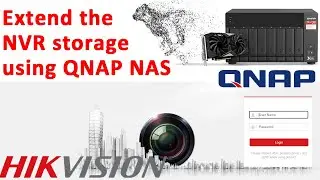 How to extend the nvr storage using qnap | connecting qnap to nvr hikvision