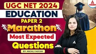 UGC NET Education Paper 2 Marathon | Most Expected Questions By Anjali Ma'am