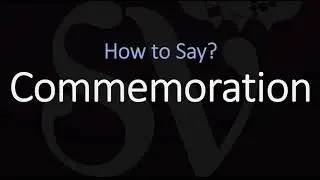 How to Pronounce Commemoration? (CORRECTLY)