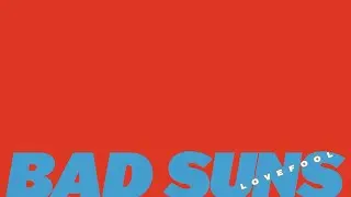 Bad Suns - 