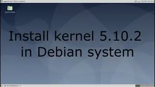 Install Linux Kernel 5.10.2 in  Debian