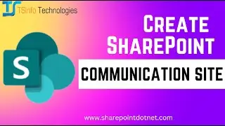 Create SharePoint Online communication site | How to build SharePoint Online communication site