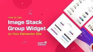 How to Use Image Stack Group Widget on Your Elementor Site