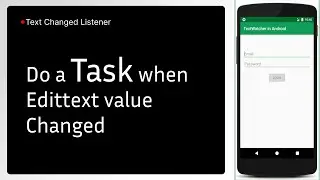 Text Changed Listener in android studio with TextWatcher|| Siam Shekh