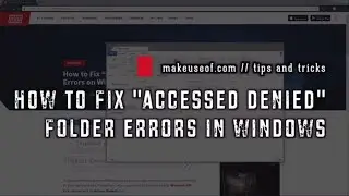 How to Fix Folder Access Denied Errors in Windows