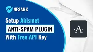 What is Akismet and How to Setup Akismet Anti-Spam WordPress Plugin | Akismet Free API Key | Nesark