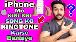 How To Set Ringtone in iPhone | iPhone Me Ringtone Kaise Lagaye | Set Custom (Any) Ringtone iPhone