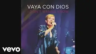 Vaya Con Dios - I Don't Wanna Know (Still)