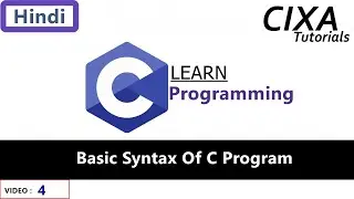 Basic Syntax Of C Programming Language | CIXA Tutorials