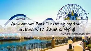 Amusement Park Ticketing System Project in Java | Java project for resume | Java Project source code